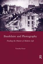 Baudelaire and Photography af Timothy Raser