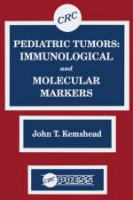 Pediatric Tumors af John T. Kemshead