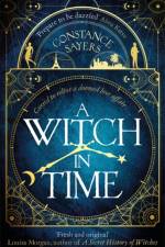 A Witch in Time af Constance Sayers