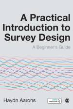 A Practical Introduction to Survey Design af Haydn (Australian Catholic University in Melbourne Aarons