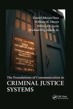 The Foundations of Communication in Criminal Justice Systems af Daniel Adrian (University of West Alabama Doss