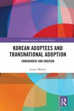 Korean Adoptees and Transnational Adoption af Jessica Walton