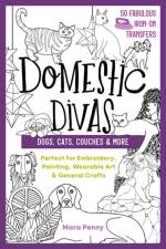 Domestic Divas - Dogs, Cats, Couches & More af Mara Penny