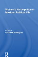 Women's Participation In Mexican Political Life af Victoria Rodriguez