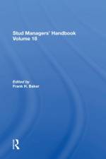 Stud Managers' Handbook, Vol. 18 af Frank H. Baker
