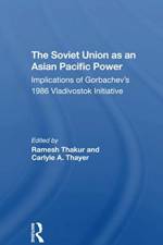 The Soviet Union As An Asianpacific Power