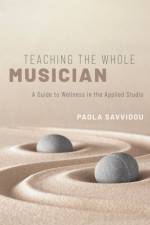 Teaching the Whole Musician af Paola (Wellness Initiative Program Manager Savvidou