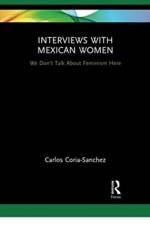 Interviews with Mexican Women af Carlos Coria-Sanchez