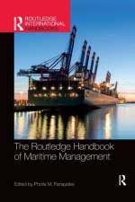 The Routledge Handbook of Maritime Management af Photis M. Panayides