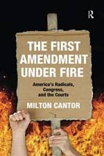 First Amendment Under Fire af Milton Cantor