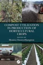 Compost Utilization in Production of Horticultural Crops af Monica Ozores-Hampton