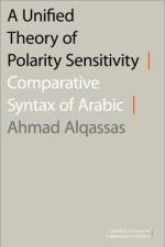 A Unified Theory of Polarity Sensitivity af Ahmad (Associate Professor of Arabic Linguistics Alqassas
