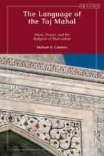 The Language of the Taj Mahal af Michael D. (St Bonaventure University Calabria