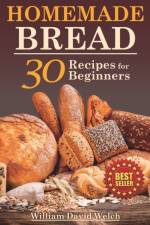 Homemade Bread af William David Welch