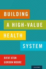 Building a High-Value Health System af Rifat (Professor of Global Health Systems Atun