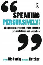 Speaking Persuasively af Patsy McCarthy
