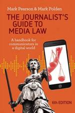 The Journalist's Guide to Media Law af Mark Pearson