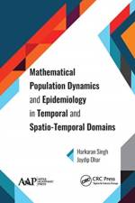 Mathematical Population Dynamics and Epidemiology in Temporal and Spatio-Temporal Domains af Harkaran Singh
