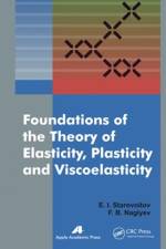Foundations of the Theory of Elasticity, Plasticity, and Viscoelasticity af Eduard Starovoitov