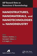 Nanostructures, Nanomaterials, and Nanotechnologies to Nanoindustry