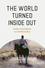 The World Turned Inside Out af Lorenzo Veracini
