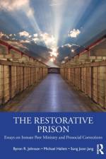 The Restorative Prison af Byron R. Johnson