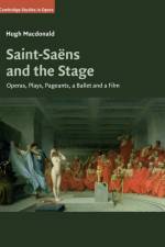 Saint-Saens and the Stage