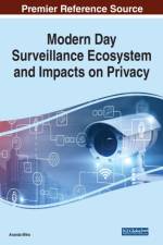 Modern Day Surveillance Ecosystem and Impacts on Privacy af Ananda Mitra