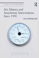Art, History, and Anachronic Interventions Since 1990 af Eva Kernbauer