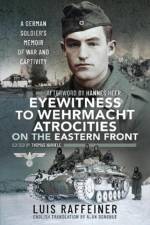 Eyewitness to Wehrmacht Atrocities on the Eastern Front af Luis Raffeiner