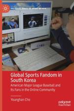 Global Sports Fandom in South Korea af Younghan Cho