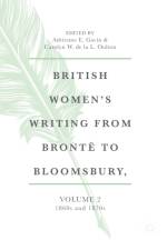 British Women's Writing from Bronte to Bloomsbury, Volume 2
