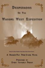 Desperados of The Wagons West Expedition af Cindy K Roberts