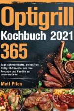 Optigrill Kochbuch 2021 af Mett Piton