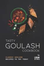 Tasty Goulash Cookbook af Logan King
