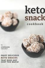 Keto Snack Cookbook af Stephanie Sharp