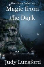 Magic from the Dark af Judy Lunsford