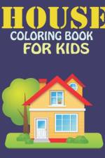 House Coloring Book For Kids af Himel Book House