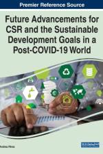 Future Advancements for CSR and the Sustainable Development Goals in a Post-COVID-19 World