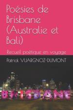 Poesies de Brisbane (Australie et Bali) af Patrick Vuargnoz-Dumont