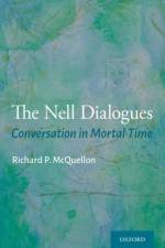 The Nell Dialogues af Richard P. (Professor of Medicine and Director McQuellon
