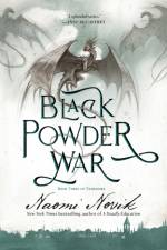 Black Powder War af Naomi Novik