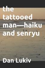 The tattooed man-haiku and senryu af Dan Lukiv