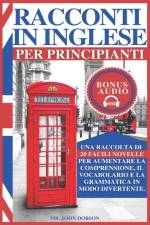 Racconti in Inglese Per Principianti af John Dobson