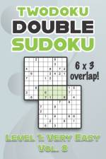 Twodoku Double Sudoku 6 x 3 Overlap Level 1 af Sophia Numerik