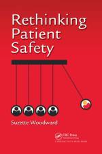 Rethinking Patient Safety af Suzette (Sign Up to Safety Campaign c/o the NHS Litigation Authority Woodward