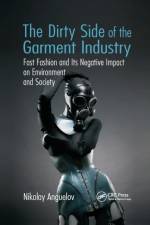 The Dirty Side of the Garment Industry af Nikolay Anguelov
