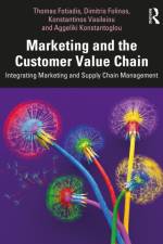 Marketing and the Customer Value Chain af Thomas (Democritus University of Thrace Fotiadis