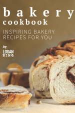 Bakery Cookbook af Logan King