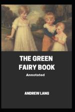 Green Fairy Book Annotated af Andrew Lang